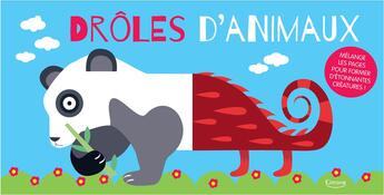 Couverture du livre « Droles d'animaux - melange les pages pour former d'etonnantes creatures ! » de Collectif/Agnese Bar aux éditions Kimane