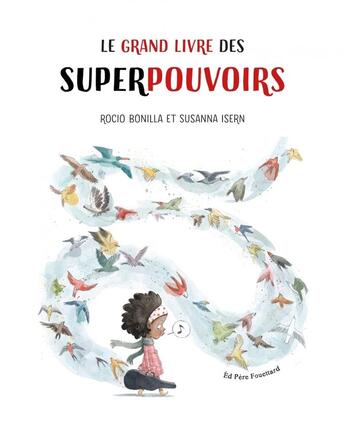 Couverture du livre « Le grand livre des superpouvoirs » de Rocio Bonilla et Susanna Isern aux éditions Pere Fouettard