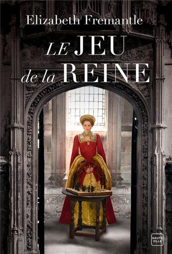 Couverture du livre « Le jeu de la reine » de Elizabeth Fremantle aux éditions Hauteville