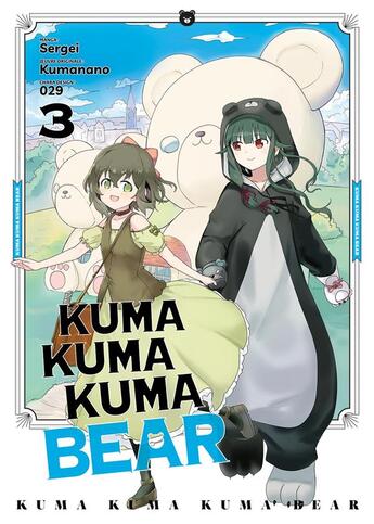 Couverture du livre « Kuma Kuma Kuma bear Tome 3 » de Kumanano et Sergei et 029 aux éditions Meian