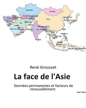 Couverture du livre « La face de l'Asie : Données permanentes et facteurs de renouvellement » de Grousset René aux éditions Culturea