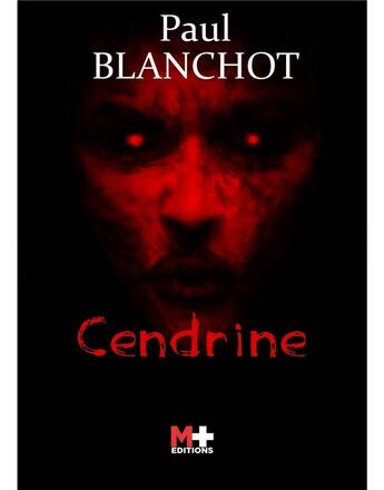 Couverture du livre « Cendrine » de Paul Blanchot aux éditions M+ Editions