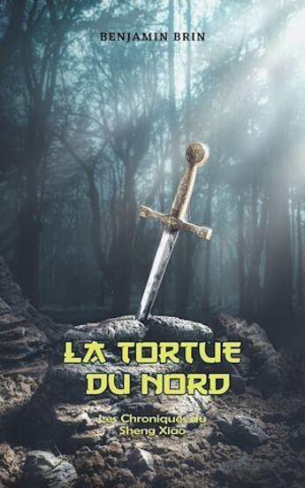 Couverture du livre « La tortue du nord - les chroniques du sheng xiao t.2 » de Brin Benjamin aux éditions Plumes De Marmotte