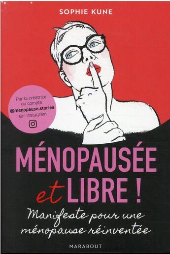 Couverture du livre « Ménopausée et libre ! manifeste pour une ménopause réinventée » de Sophie Kune Rzepka aux éditions Marabout