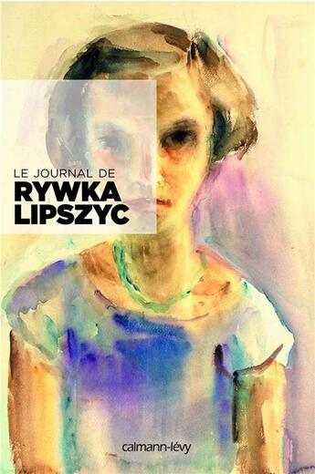 Couverture du livre « Le journal de Rywka » de Rywka Lipszyc aux éditions Calmann-levy