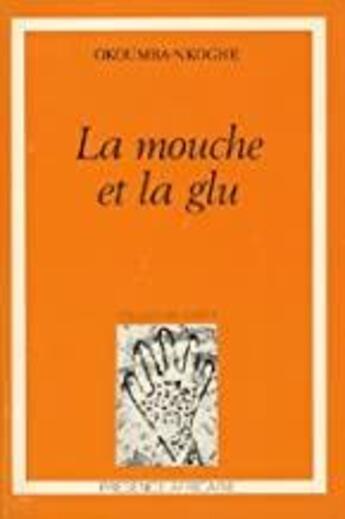 Couverture du livre « La mouche et la glu » de Nkoghe Okoumba aux éditions Presence Africaine