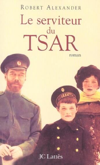 Couverture du livre « Le serviteur du tsar » de Alexander-R aux éditions Lattes