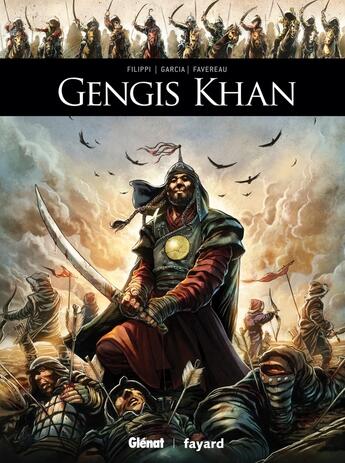 Couverture du livre « Gengis Khan » de Denis-Pierre Filippi et Favereau Marie et Manuel Garcia aux éditions Glenat