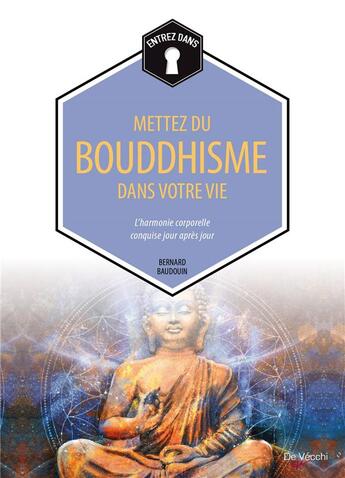 Couverture du livre « Mettez du bouddhisme dans votre vie » de Bernard Baudouin aux éditions De Vecchi