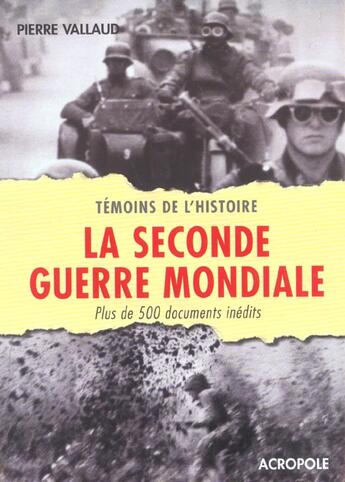 Couverture du livre « La seconde guerre mondiale » de Pierre Vallaud aux éditions Acropole