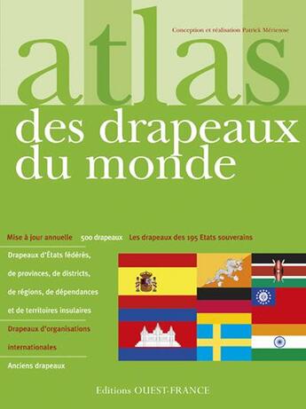 Couverture du livre « Atlas des drapeaux du monde » de Patrick Merienne aux éditions Ouest France