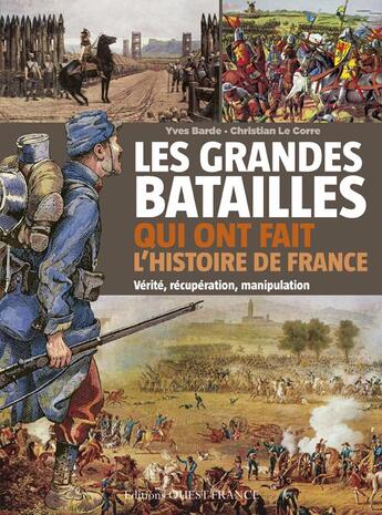 Couverture du livre « Les grandes batailles qui ont fait l'histoire de France » de Yves Barde aux éditions Ouest France