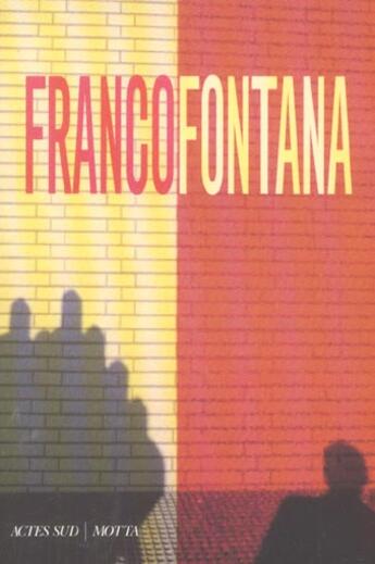 Couverture du livre « Franco Fontana » de Giovanni Calvenzi aux éditions Motta