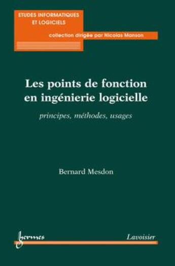 Couverture du livre « Les points de fonction en ingenierie logicielle principes methodes usages coll etudes informatiques » de Mesdon aux éditions Hermes Science Publications