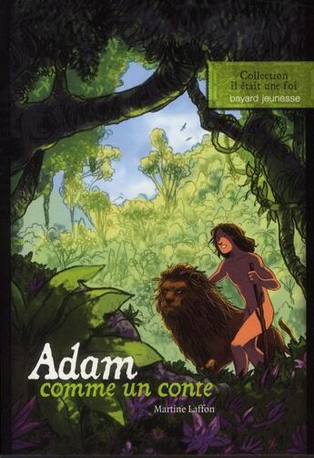 Couverture du livre « Adam ; comme un conte » de Martine Laffon aux éditions Bayard Jeunesse