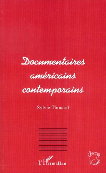 Couverture du livre « Documentaires americains contemporains » de Sylvie Thouard aux éditions L'harmattan