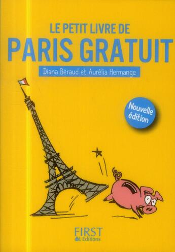 Couverture du livre « Le petit livre de Paris gratuit (3e édition) » de Aurelia Hermange aux éditions First