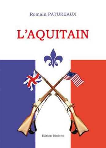 Couverture du livre « L'aquitain » de Romain Patureaux aux éditions Benevent