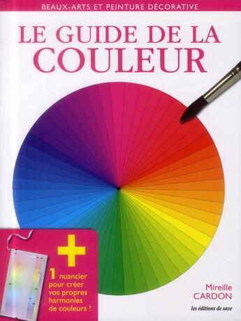 Couverture du livre « Le guide de la couleur » de Mireille Cardon aux éditions De Saxe