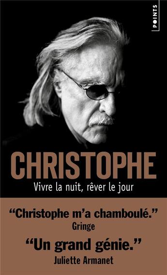 Couverture du livre « Vivre la nuit, rêver le jour » de Christophe aux éditions Points