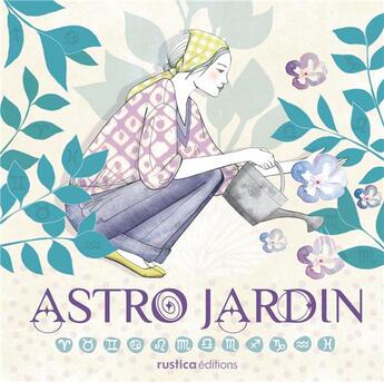 Couverture du livre « Astro jardin » de Rosenn Le Page aux éditions Rustica