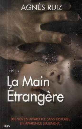 Couverture du livre « La main étrangère » de Agnes Ruiz aux éditions City