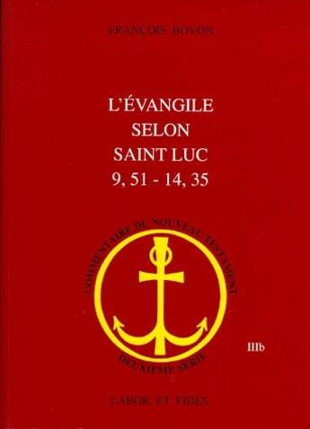 Couverture du livre « L'évangile selon saint Luc » de François Bovon aux éditions Labor Et Fides