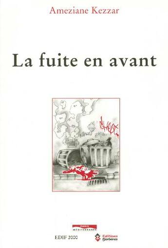 Couverture du livre « La fuite en avant » de Ameziane Kezzar aux éditions Paris-mediterranee