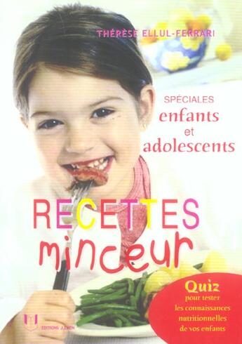 Couverture du livre « Recettes minceur - speciales enfants et adolescents » de Ellul-Ferrari T. aux éditions Josette Lyon