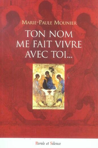 Couverture du livre « Ton nom me fait vivre » de Mounier M P aux éditions Parole Et Silence