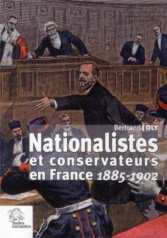 Couverture du livre « Nationalistes et conservateurs en France 1885-1902 » de Les Indes Savantes aux éditions Les Indes Savantes