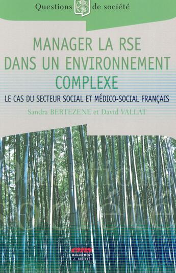 Couverture du livre « Manager la RSE dans un environnement complexe » de Sandra Bertezene et David Vallat aux éditions Ems