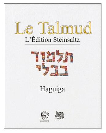 Couverture du livre « Le talmud t xxviii - haguiga » de Adin Steinsaltz aux éditions Biblieurope