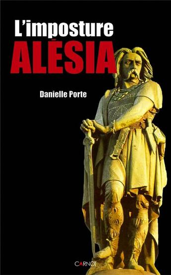 Couverture du livre « L'imposture alesia » de Porte Danielle aux éditions Carnot