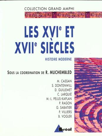 Couverture du livre « Les xvie et xviie siecles histoire moderne t.1les xvie et xviie siecles histoire moderne t 1 » de Muchembled aux éditions Breal