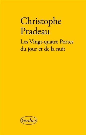 Couverture du livre « Les vingt-quatre portes du jour et de la nuit » de Christophe Pradeau aux éditions Verdier