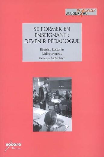 Couverture du livre « Se former en enseignant : devenir pédagogue » de  aux éditions Crdp De Nantes