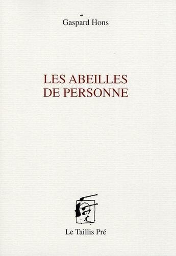 Couverture du livre « Les abeilles de personne » de Hons aux éditions Taillis Pre