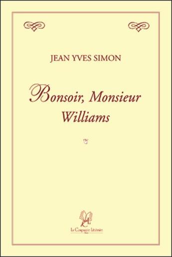 Couverture du livre « Bonsoir, monsieur Williams » de Jean-Yves Simon aux éditions La Compagnie Litteraire