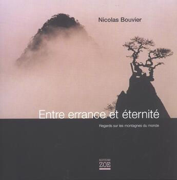 Couverture du livre « Entre errance et eternite » de Nicolas Bouvier aux éditions Zoe