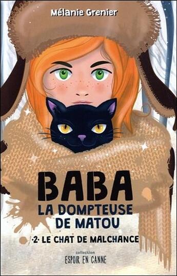 Couverture du livre « Baba la dompteuse de matou t.2 ; le chat de malchance » de Melanie Grenier aux éditions Ada