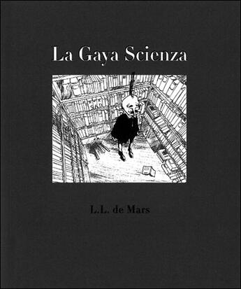 Couverture du livre « La gaya scienza » de L. L. De Mars aux éditions L'oeuf
