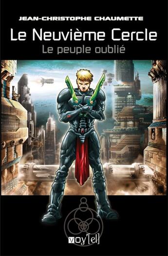 Couverture du livre « Le neuvieme cercle t.1 : le peuple oublié » de Jean-Christophe Chaumette aux éditions Voy'el