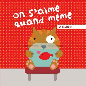 Couverture du livre « On s'aime quand même » de Janik Coat et Galia Tapiero aux éditions Kilowatt