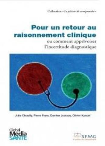 Couverture du livre « Pour un retour au raisonnement au raisonnement clinique » de Sfmg aux éditions Global Media Sante
