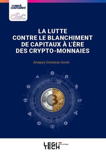 Couverture du livre « La lutte contre le blanchiment de capitaux a l'ère des crypto-monnaies » de Amaury Grevesse-Sovet aux éditions Legitech