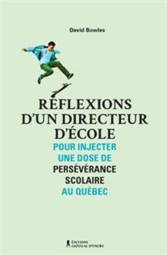 Couverture du livre « Reflexions d'un directeur d'ecole » de Bowles David aux éditions Chateau D'encre