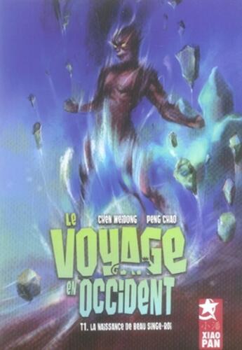 Couverture du livre « Le voyage en Occident Tome 1 : la naissance de beau singe-roi » de Chao Peng et Weidong Chen aux éditions Xiao Pan