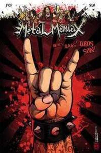 Couverture du livre « Metalmaniax t.1 ; bières, gags & gros son! » de Fef et Slo aux éditions Sombrebizarre