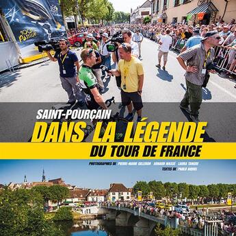 Couverture du livre « Saint-Pourçain ; dans la légende du tour de France » de Pablo Aiquel et Pierre-Marie Gilleron et Arnaud Masse et Laura Tangre aux éditions Tomacom